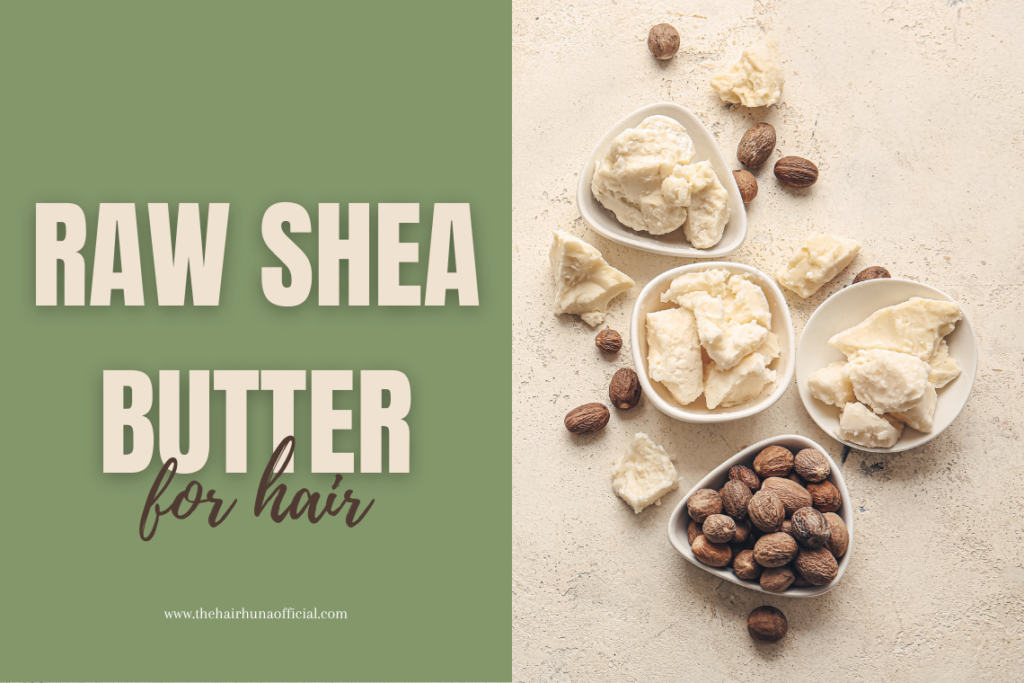 raw shea butter for hair